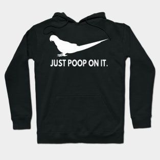 just poop on it - macaw Hoodie